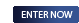 Enter Now